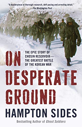 On Desperate Ground: The Epic Story of Chosin Reservoir--the Greatest Battle of the Korean War von Anchor Books
